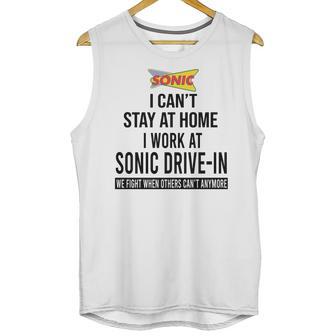 I Cant Stay At Home I Work At Sonic Drive In We Fight Shirt Unisex Tank Top | Favorety CA