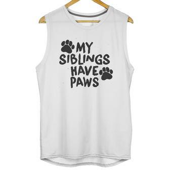 Creeper My Siblings Have Paws Funny Cool Cute Dog Cat Unisex Tank Top | Favorety CA