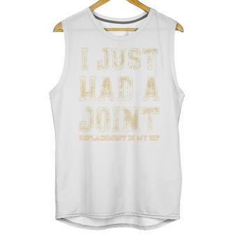 Crushtee Hip Replacement Just Had A Joint T- Unisex Tank Top | Favorety