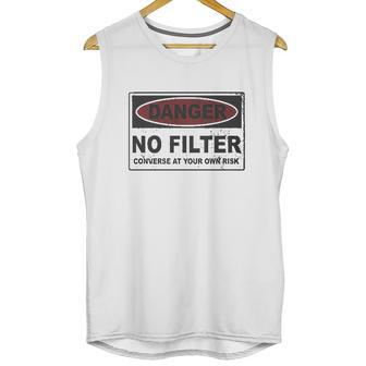 Danger No Filter Converse At Your Own Risk Unisex Tank Top | Favorety DE