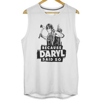 Because Daryl Said So Unisex Tank Top | Favorety DE