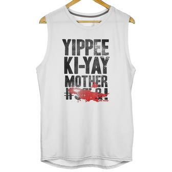 Die Hard Yippee Ki Yay Quote Unisex Tank Top | Favorety