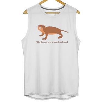 Who Does Not Love A Naked Mole Rat Unisex Tank Top | Favorety DE