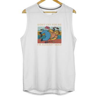 Dont Cry For Me Unisex Tank Top | Favorety UK