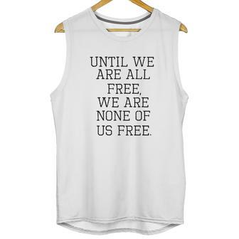 Emma Lazarus Until We Are All Free Quote Unisex Tank Top | Favorety AU