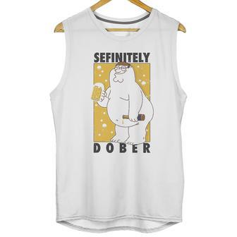 Family Guy Peter Griffin Sefinitely Dober Unisex Tank Top | Favorety AU