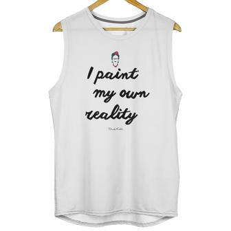 Frida Kahlo Paint My Own Reality Unisex Tank Top | Favorety DE