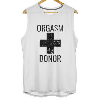 Funny Donor Humour Orgasim Donor Unisex Tank Top | Favorety UK