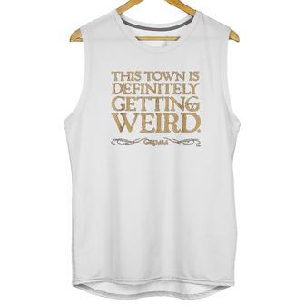 Grimm This Town Is Getting Weird Comfortable Unisex Tank Top | Favorety