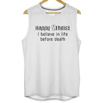 Happy Atheist I Believe In Life Before Death Unisex Tank Top | Favorety DE