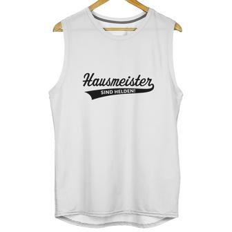 Hausmeister Sind Helden Facility Manager Beruf Unisex Tank Top | Favorety DE