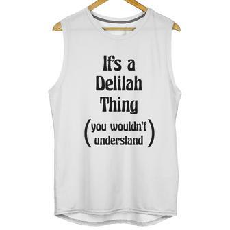 Its A Delilah Thing Unisex Tank Top | Favorety CA