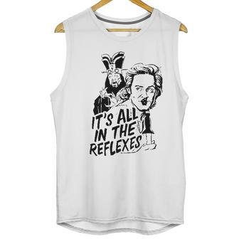 Jack Burton Its All In The Reflexes Lo Pan Big Trouble In Little China 80S Action Comedy John Carpenter Movie Unisex Tank Top | Favorety UK