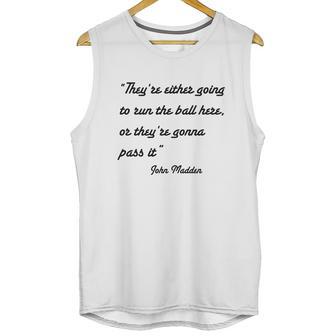 John Madden Obvious Quotes Part Two T-Shirt Unisex Tank Top | Favorety CA