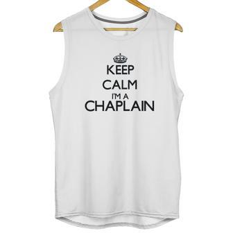 Keep Calm I Am A Chaplain Unisex Tank Top | Favorety CA