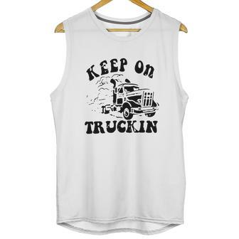 Keep On Truckin Unisex Tank Top | Favorety AU