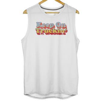 Keep On Truckin Unisex Tank Top | Favorety