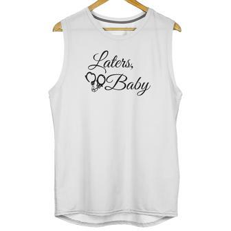 Laters Baby - 50 Shades Of Grey Quote Unisex Tank Top | Favorety CA