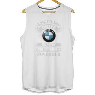 Legends Drive Bmw And Are Born In November Unisex Tank Top | Favorety UK