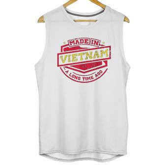 Made In Vietnam A Long Time Ago Unisex Tank Top | Favorety UK