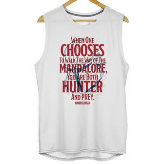 The Mandalorian You Are Both Hunter And Prey Unisex Tank Top | Favorety AU