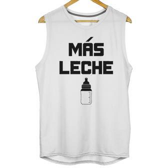 Mas Leche Spanish More Milk Unisex Tank Top | Favorety