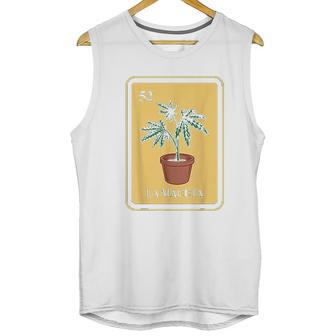 Mexican La Maceta Lottery Traditional Marijuana Cannabis Unisex Tank Top | Favorety