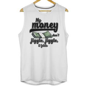 My Money Don’T Jiggle It Folds Tiktok Trending My Money Don’T Jiggle Jiggle It Folds Tiktok Trending Unisex Tank Top | Favorety AU