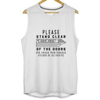 Monorail Please Stand Clear Of The Doors Unisex Tank Top | Favorety AU