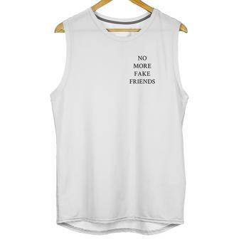 No More Fake Friends Unisex Tank Top | Favorety