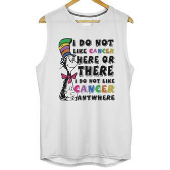 I Do Not Like Cancer Zodiac Here Or There Anywhere Dr Seuss Unisex Tank Top | Favorety