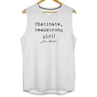 Obstinate Headstrong Girl Jane Austen Unisex Tank Top | Favorety UK