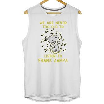 We Are Never Too Old To Listen To Frank Zappa 2020 Unisex Tank Top | Favorety AU