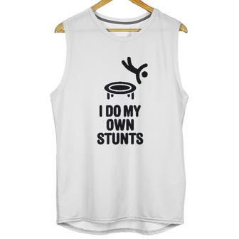 I Do My Own Stunts Funny Trampoline Gymnastic Trampolinist Unisex Tank Top | Favorety