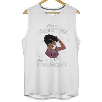 I Am An Pharmacy Tech I Am Unbreakable Unisex Tank Top | Favorety CA