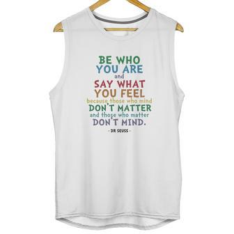 Be Who You Are Quote Dr Seuss Tshirt Unisex Tank Top | Favorety DE