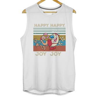 Ren And Stimpy Happy Happy Joy Joy Unisex Tank Top | Favorety UK