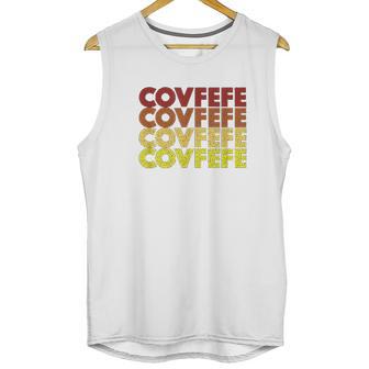 Retro Vintage Covfefe Funny Gift Unisex Tank Top | Favorety CA