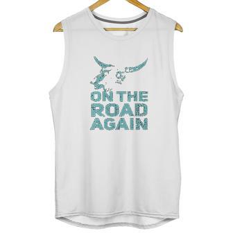 On The Road Again Traveling Road Warrior Unisex Tank Top | Favorety AU