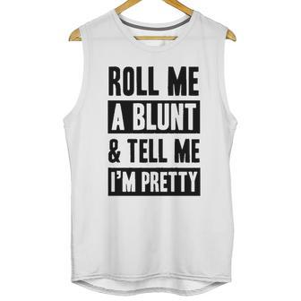 Roll Me A Blunt Tell Me Im Pretty Heathered Gray Unisex Tank Top | Favorety DE