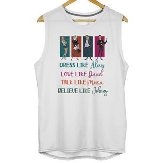 Schitt’S Creek Dress Like Alexis Love Like David Moira Johnny Shirt Unisex Tank Top | Favorety AU