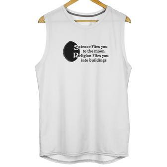 Science Flies You To The Moon Religion Into Buildings Atheist Unisex Tank Top | Favorety DE