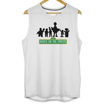 Sesame Street - Raised On The Streets T-Shirt_1 Unisex Tank Top | Favorety CA