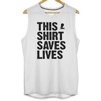 This Shirt Saves Lives Shirt Unisex Tank Top | Favorety CA