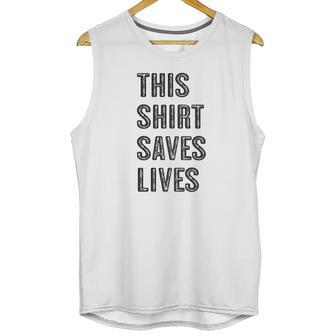 This Shirt Saves Lives Unisex Tank Top | Favorety UK