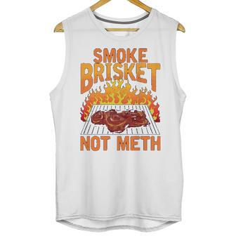 Smoke Brisket Not Meth Grilling Bbq Funny Gift Unisex Tank Top | Favorety CA