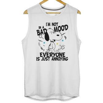 Snoopy Im Not In A Bad Mood Everyone Is Just Annoying Unisex Tank Top | Favorety DE