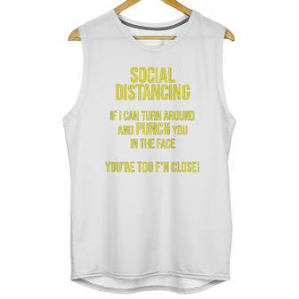 Social Distancing If I Can Punch You You Are Too Close Unisex Tank Top | Favorety CA