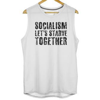 Socialism Lets Starve Together Unisex Tank Top | Favorety CA