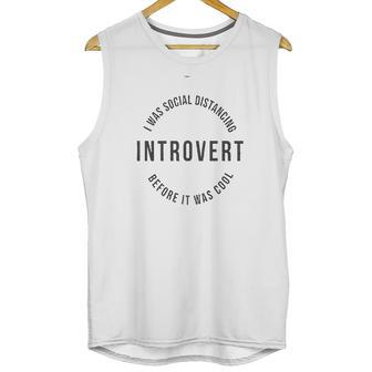 Soft Introvert Social Distancing Before It Was Cool Unisex Tank Top | Favorety CA